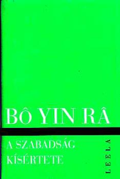 Bo Yin Ra - A szabadsg ksrtete