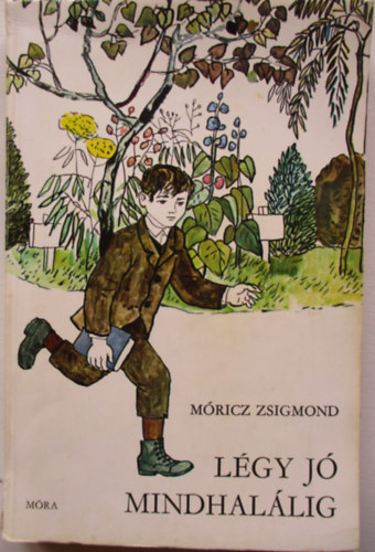 Mricz Zsigmond - Lgy j mindhallig