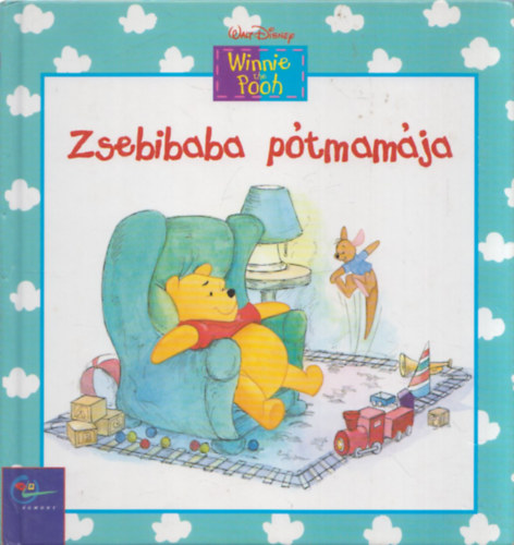 Kathleen W. Zoehfeld, Robbin Cuddy - Zsebibaba ptmamja (Disney)