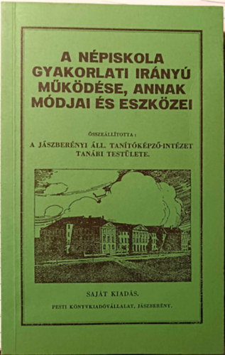 Tanai Antal - A Npiskola gyakorlati irny mkdse, annak mdjai s eszkzei