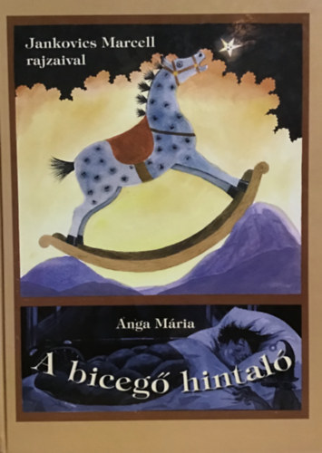 Anga Mária - A bicegő hintaló