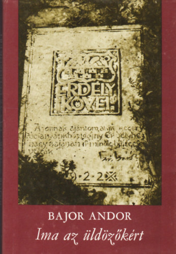Bajor Andor, Szerk.: Kntor Lajos; Veress Zoltn - Ima az ldzkrt (Erdly kvei 2.)