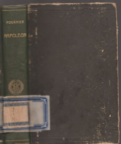 Supka G�za (ford.), Fournier �goston - I. Napoleon �letrajza II. k�tet