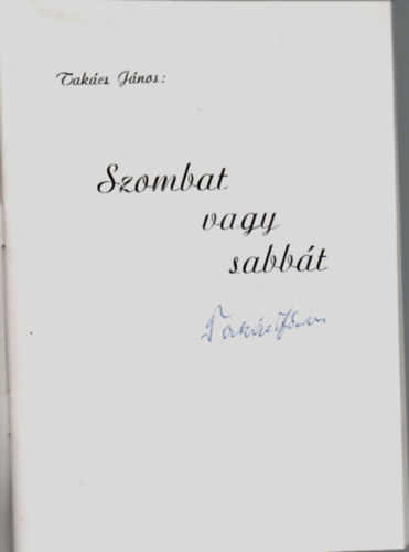 Takcs Jnos - Szombat vagy sabbt