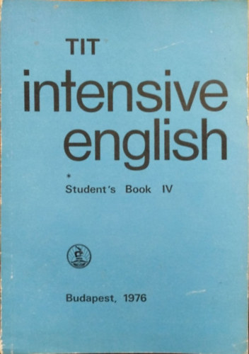 Inkei; Kdrn; Lengyel; Ndasdy; Nemes - TIT Intensive English - Student's Book IV