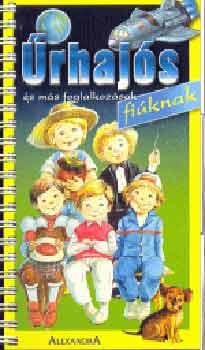 Balogh János; Eszes Hajnal - Űrhajós és más foglalkozások fiúknak