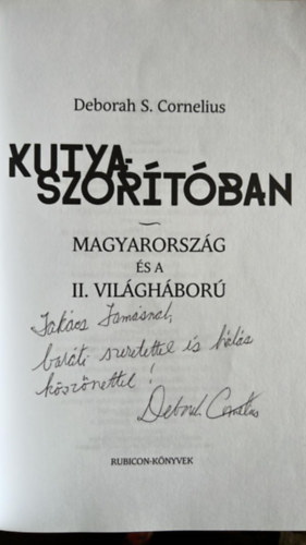 Deborah S. Cornelius - Kutyaszorítóban - Magyarország és a II. világháború