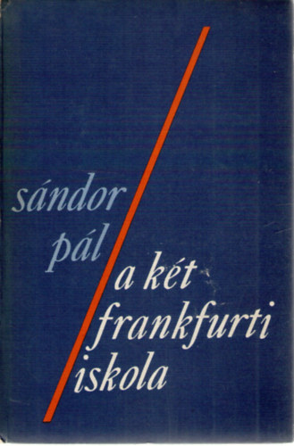 Sándor Pál - A két frankfurti iskola