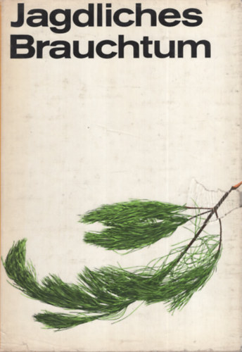 dr. Karl Lemke, Franz Stoy - Jagdliches Brauchtum