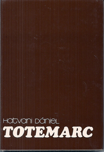 Hatvani D�niel - Totemarc