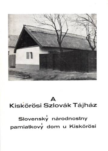 Brth Jnos (szerk.) - A Kiskrsi Szlovk Tjhz