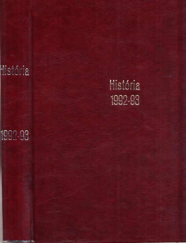 Glatz Ferenc  (szerk.) - Hist�ria (1992/1-10. + Hist�ria Plusz 1992/11., 1993/1, 2 lapsz�mok + tartalomjegyz�k 1979-1992 egybek�tve)