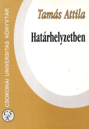 Tamás Attila - Határhelyzetben