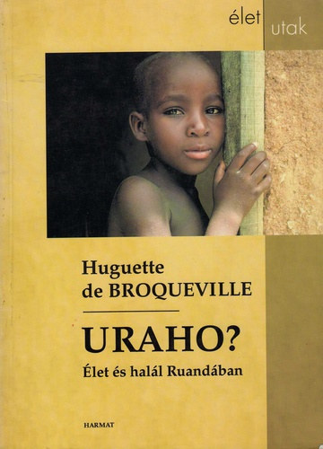 Broqueville, Huguettede - Uraho? - let s hall Ruandban