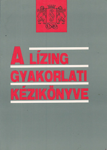 Trk Gy.-Wagner P.-Kamars G.-Omischel M.-dr.Erde - A lzing gyakorlati kziknyve