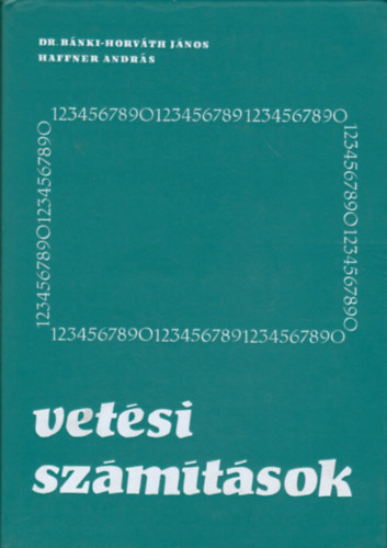 Haffner András; Dr. Bánki-Horváth János - Vetési számítások