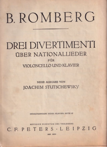 B. Romberg - Drei Divertimenti ber Nationallieder (Op. 42, 46, 65)- Violoncello und Klavier