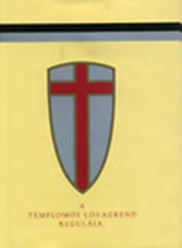 A Templomos Lovagrend regulja (szmozott)