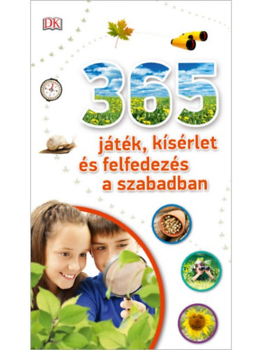 Szilgyi Zsfia (ford.) - 365 jtk, ksrlet s felfedezs a szabadban