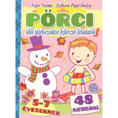 Fejr Nomi, Szkn Papp Ibolya - Prci - idi tjkozdst fejleszt feladatok