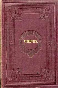 Szvornyi Jzsef - Vitkovics Mihly kltemnyei