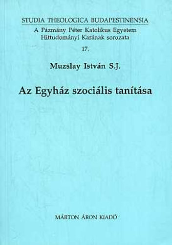 Muzslay István S.J. - Az Egyház szociális tanítása