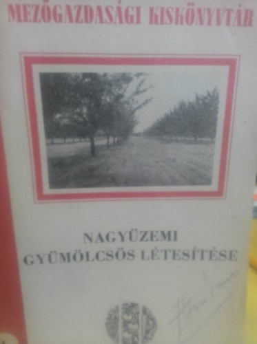 Nagyüzemi gyümölcsös létesítése