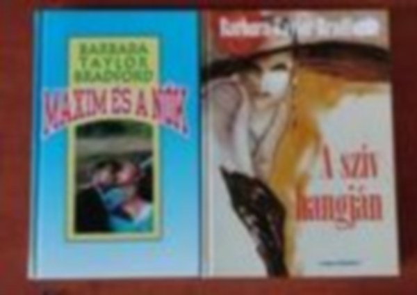 Barbara Taylor Bradford - 2db Bradford könyv:Maxin és a nők + A szív hangja