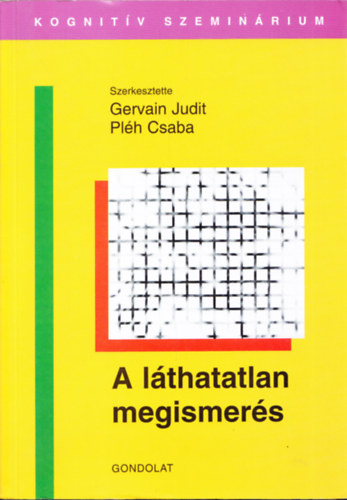 A láthatatlan megismerés
