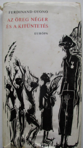 Ferdinand Oyono - Az reg nger s a kitntets