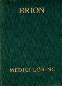 Marcel Brion - Medici L�rinc
