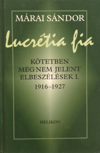 Márai Sándor - Lucrétia fia