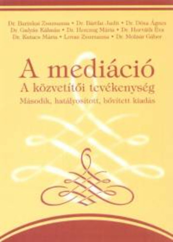 S�rin� Simk� �gnes (szerk.) - A medi�ci� - A k�zvet�t�i tev�kenys�g