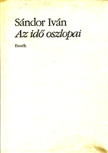 S�ndor Iv�n - Az id� oszlopai