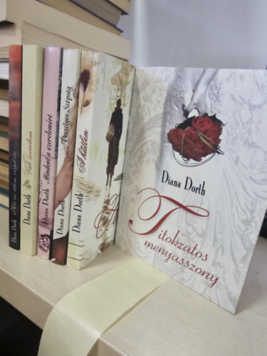 Diana Dorth - 6db Diana Dorth, K�NYVMENT� AJ�NLAT: Ha az �lom v�get �r, Vak szerelem, Mindent a szerelem�rt, Vesz�lyes sz�ps�g, A h�tlen, Titokzatos menyasszony