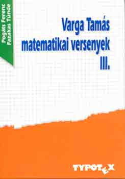 Pogts Ferenc-Fazekas Tnde - Varga Tams matematikai versenyek 3.
