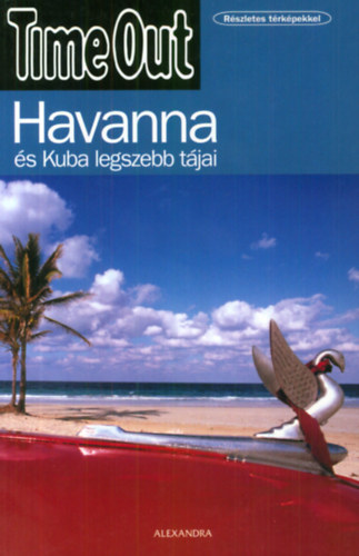Hajdu Andrs (fszerk.) - Havanna s Kuba legszebb tjai - Time Out