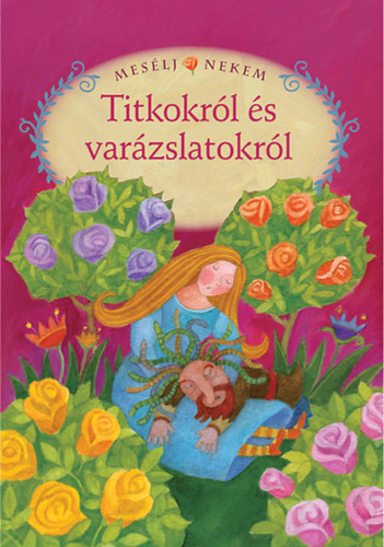 Luzsi Marg (szerk.) - Meslj nekem titkokrl s varzslatokrl