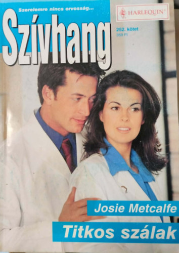 Josie Metcalfe - Sz�vhang 252. k�tet - Titkos sz�lak