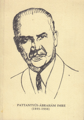 Terplán Zénó - Pattantyús Ábrahám Imre (1891-1956) - Emlékkönyv születésének 100. évfordulójára