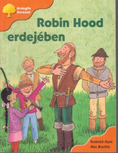 Roderick Hunt - Robin Hood erdejben