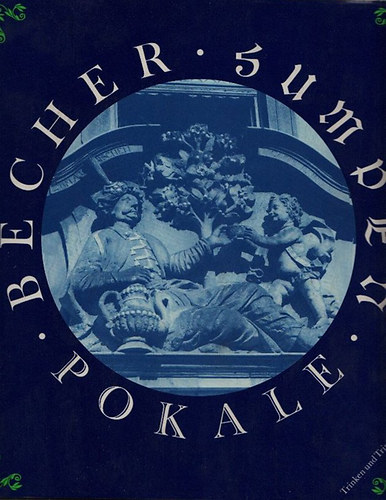 Becher, Humpen, Pokale (Poharak)