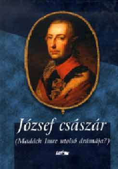 Lazi Kiad - Jzsef csszr (Madch Imre utols drmja?)