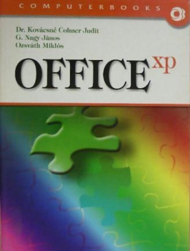 Dr. Kovcsn Cohner Judit, G. Nagy Jnos, Oszvth Mikls - Computerbooks - Office xp - lektor: Schmieder Lszl