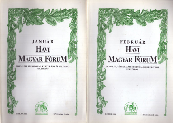 Sz�cs Zolt�n (szerk.), Vasv�ri Erika (szerk.) - Havi Magyar F�rum 2006. XIV. �vfolyam (1, 2, 3. sz�mok)