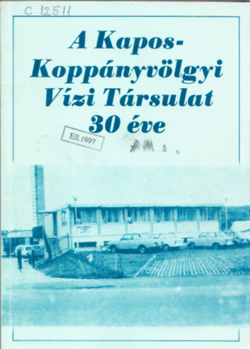 Kolozs István - A Kapos-Koppányvölgyi Vízi Társulat 30 éve