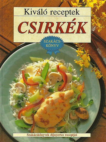 Mocsri Jnos - Kivl receptek- Csirkk
