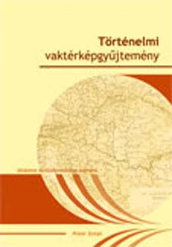 Pintér Zoltán - Történelmi vaktérképgyűjtemény