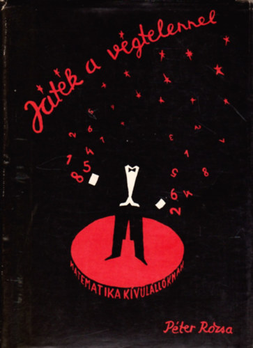 Péter Rózsa - Játék a végtelennel - Matematika kívülállóknak