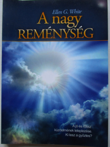 Ellen G White - A nagy remnysg